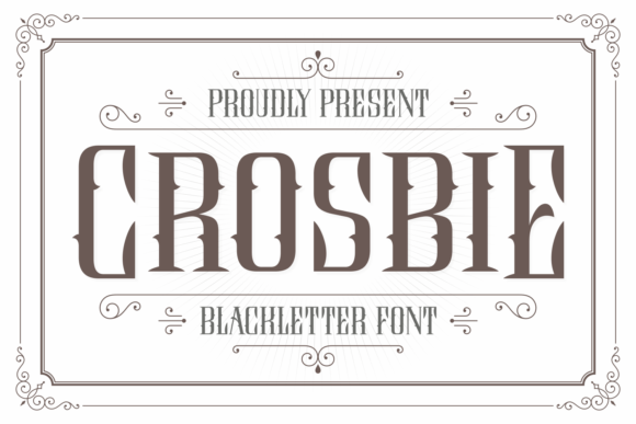 Crosbie: A Modern Blackletter Font for Your Brand