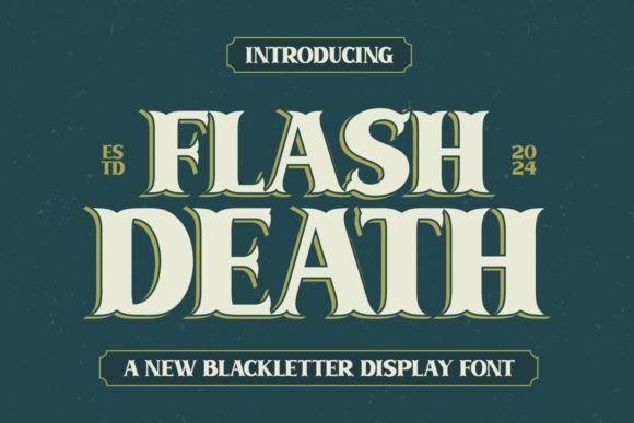 Flash Death: A Puffy Blackletter Font for Bold Editorial Design