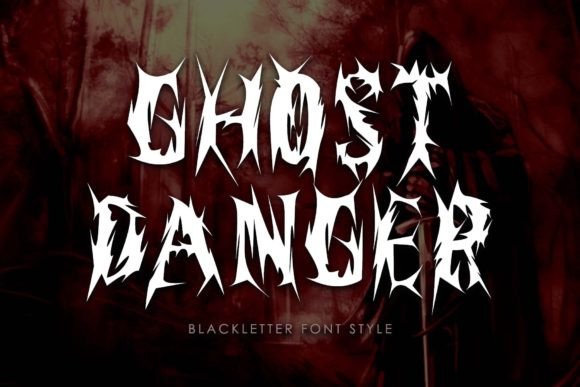 Ghost Danger: The Ultimate Blackletter Font for Marketers