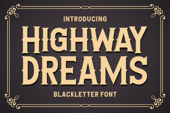 Highway Dreams: A Modern Blackletter Typeface for Web
