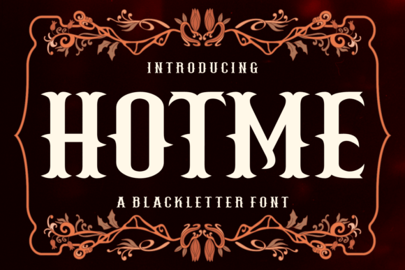 Hotme: A Bold Blackletter Font for Branding