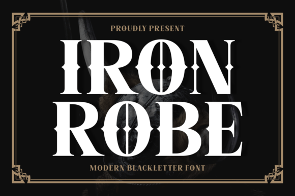 Iron Robe: A Modern Blackletter Font Review