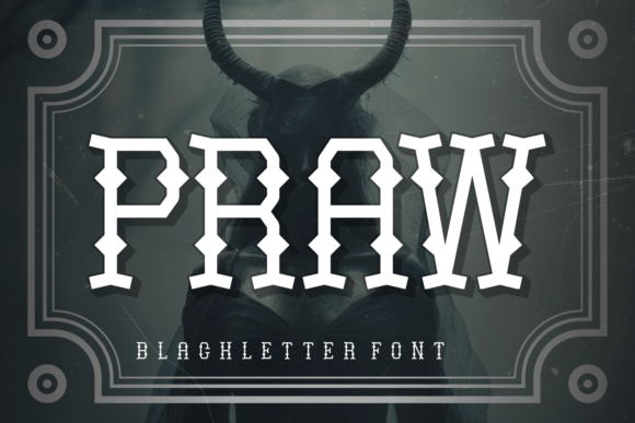 Praw: A Powerful Gothic Typeface for Crafters