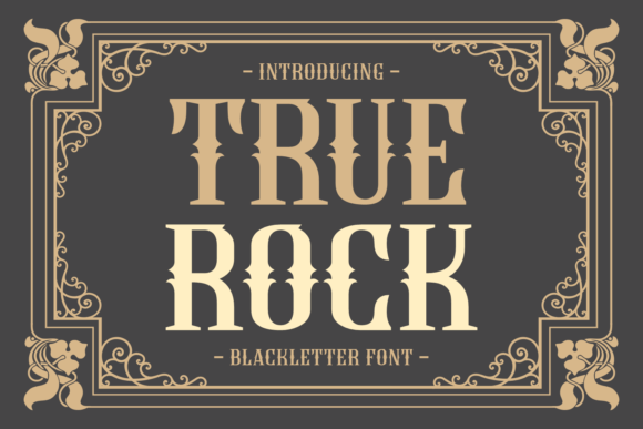 True Rock: A Modern Blackletter Font for Crafters